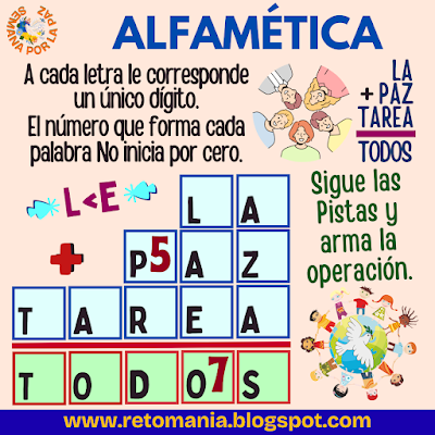 Paz, Semana por la Paz, Día Internacional de la Paz, Desafíos matemáticos, Retos matemáticos, Problemas matemáticos, Retos mentales, Juegos mentales, Retos virales, Acertijos, Acertijos numéricos, Juegos de Palabras, Suma de Palabras, Suma de letras, Alfaméticas, CriptoAritmética, Alfametika