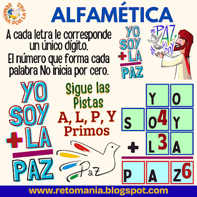 Paz, Semana por la Paz, Día Internacional de la Paz, Desafíos matemáticos, Retos matemáticos, Problemas matemáticos, Retos mentales, Juegos mentales, Retos virales, Acertijos, Acertijos numéricos, Juegos de Palabras, Suma de Palabras, Suma de letras, Alfaméticas, CriptoAritmética, Alfametika