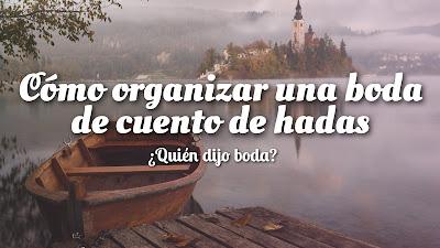 Cómo organizar una boda de cuento de hadas