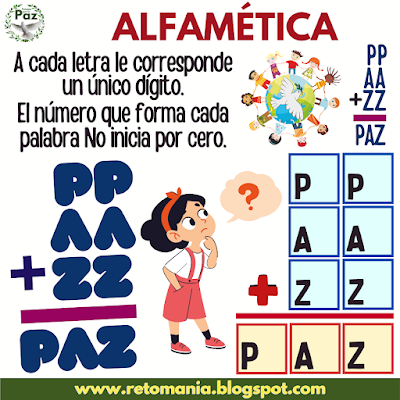 ALFAMÉTICA Paz, Semana por la Paz, Día Internacional de la Paz, Desafíos matemáticos, Retos matemáticos, Problemas matemáticos, Retos visuales, Retos virales, Retos mentales, Juegos educativos, Juegos mentales, Juegos en el aula, Aprender jugando, Jugando aprendo, Juegos de Palabras, Suma de Palabras, CriptoAritmética, CriptoGrama, CriptoSuma, Alfamética, Retos virales