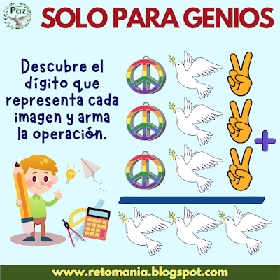 SOLO PARA GENIOS Paz, Semana por la Paz, Día Internacional de la Paz, Desafíos matemáticos, Retos matemáticos, Problemas matemáticos, Retos visuales, Retos virales, Retos mentales, Juegos educativos, Juegos mentales, Juegos en el aula, Aprender jugando, Jugando aprendo, Solo para Genios, Retos virales