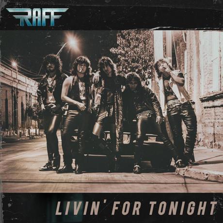 RAFF estrena videoclip de su single “Livin’ For Tonight” y mantiene vivo el espíritu del glam rock