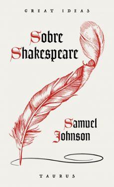 sobre shakespeare (serie great ideas) (ebook)-samuel johnson-9788430627776