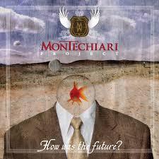 Montechiari Project - How Was The Future? (2009)