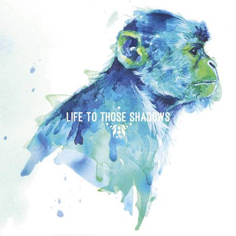 Life To Those Shadows - Life To Those Shadows (2018)