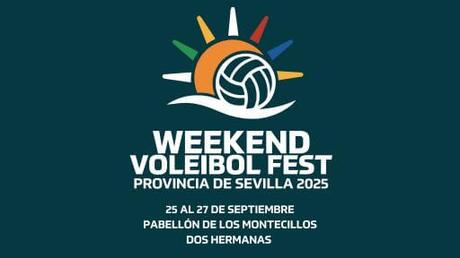 Weekend Voleibol Fest, la fiesta del voleibol llega con un gran torneo en Dos Hermanas Weekend Voleibol Fest, la fiesta del voleibol llega con un gran torneo en Dos Hermanas