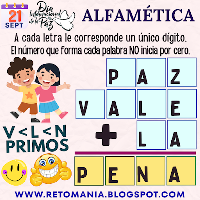 Paz, Día Internacional de la Paz, Semana por la Paz, Acertijos, Desafíos matemáticos, Retos matemáticos, Problemas matemáticos, Retos mentales, Juegos mentales, Retos virales, Aprender jugando, Jugando aprendo, Clases Divertidas, MateRecreativa, Matemáticas Recreativas, Matemáticas Divertidas, Alfamética, CriptoAritmética, Juegos de palabras, Suma de letras, Suma de palabras, CriptoGrama, CriptoSuma