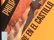 hombre castillo, Philip Dick