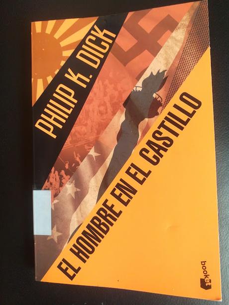 El hombre en el castillo, de Philip K. Dick El hombre en el castillo, de Philip K. Dick