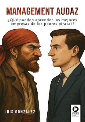 Management audaz ¿Qué pueden aprender las mejores empresas de los peores piratas? Management audaz ¿Qué pueden aprender las mejores empresas de los peores piratas?