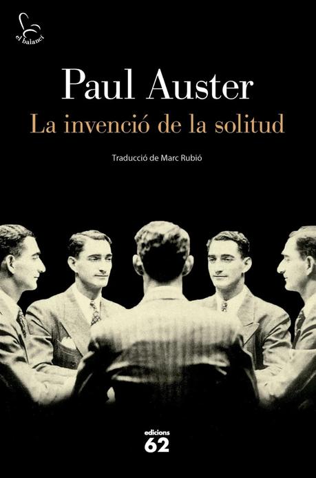 ¿Qué nos revela Paul Auster sobre la soledad? 7 portada la invencio de la solitu