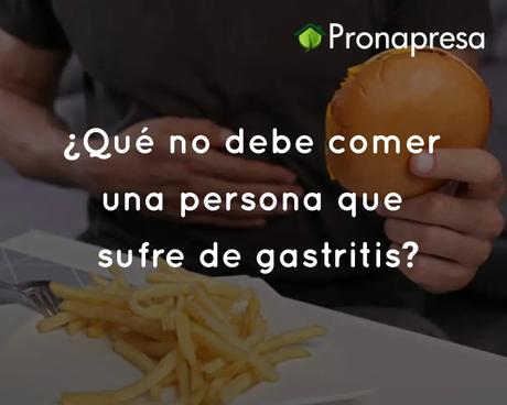 Alimentos que no debe comer una persona con gastritis