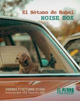 Concierto de El Sótano de Babel y Noise Box en El Perro de la parte de atrás del coche
