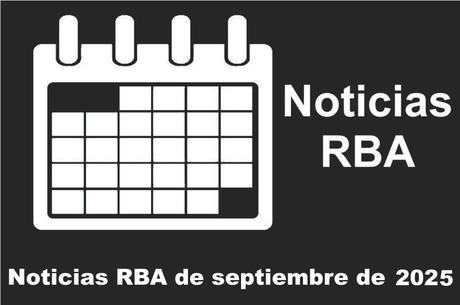 Noticias RBA del mes de septiembre de 2025 Noticias RBA del mes de septiembre de 2025