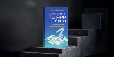 El cofundador de Doonamis publica el libro ‘Cómo crear tu App de éxito’