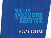 Milton Nascimento Jobim Trio Novas Bossas (2008)