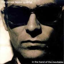 The James Taylor quartet In the hand of the inevitable (1995)