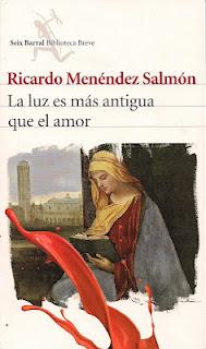 La luz es más antigua que el amor, de Ricardo Menéndez Salmón
