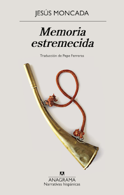 Jesús Moncada. Memoria estremecida Jesús Moncada. Memoria estremecida