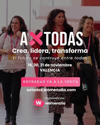 Premios AxTODAS 2025. Un reconocimiento al talento femenino que impulsa proyectos creativos e innovadores