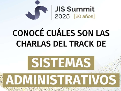 Track de Sistemas Administrativos de las #JIS2025