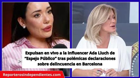 Ada Lluch es expulsada en vivo de “Espejo Público” tras polémicas declaraciones sobre delincuencia en Barcelona