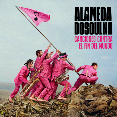 ALAMEDADOSOULNA: 'CANCIONES CONTRA EL FIN DEL MUNDO'