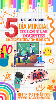 DÍA MUNDIAL DE LOS Y LAS DOCENTES Día del Profesor, Día del Maestro, Día mundial del Docente, Día mundial de los y las Docentes, Desafíos matemáticos, Retos matemáticos, Problemas matemáticos, Problemas de lógica, Problemas de Ingenio, Retos mentales, Retos virales, Juegos de lógica, Juegos mentales