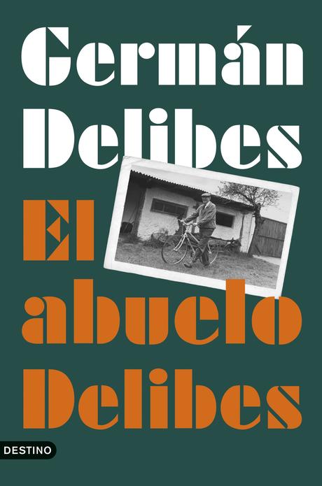 «El abuelo Delibes», de Germán Delibes Caballero «El abuelo Delibes», de Germán Delibes Caballero