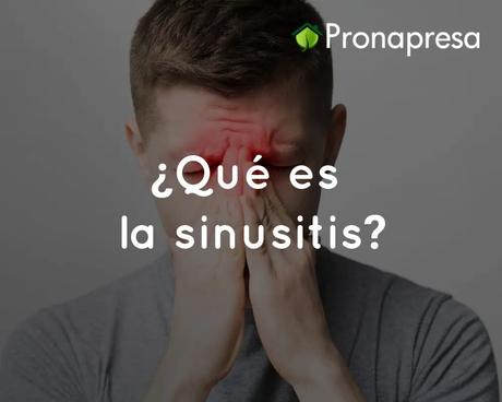 ¿Qué es la sinusitis?
