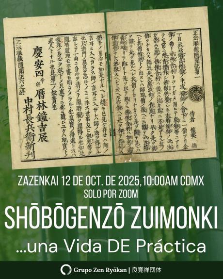 Zazenkai 12 de octubre de 2025. Shobogenzo Zuimonki: …una Vida DE Práctica