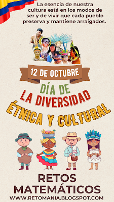 DÍA DE LA DIVERSIDAD Día de la Diversidad, Día de la Raza, Encuentro de 2 mundos, Día de la Hispanidad, Día de la Diversidad Étnica y Cultural, Retos matemáticos, Retos mentales, Juegos mentales, Retos virales, Matemáticas Divertidas, Matemáticas Recreativas, Clases Divertidas, Jugando aprendo, Aprender jugando,