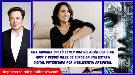 Una anciana creyó tener una relación con Elon Musk y perdió miles de euros en una estafa digital potenciada por inteligencia artificial