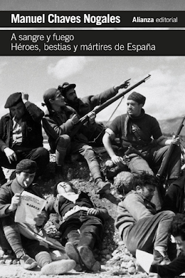 Chaves Nogales. A sangre y fuego Chaves Nogales. A sangre y fuego