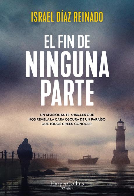 Israel Díaz Reinado mezcla costumbrismo y thriller en «El fin de ninguna parte» Israel Díaz Reinado mezcla costumbrismo y thriller en «El fin de ninguna parte»