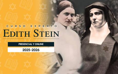 Curso «Experto en Edith Stein: Filosofía, Mística y Testimonio» Curso «Experto en Edith Stein: Filosofía, Mística y Testimonio»