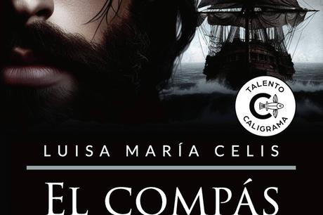 El compás del navegante; una historia de amor y venganza que marca un hito en la literatura histórica El compás del navegante; una historia de amor y venganza que marca un hito en la literatura histórica