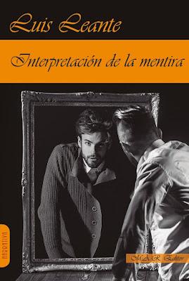 INTERPRETACIÓN DE LA MENTIRA - LUIS LEANTE INTERPRETACIÓN DE LA MENTIRA - LUIS LEANTE
