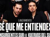 Insurgentes fuerzas Kuervos nuevo single entiendes”
