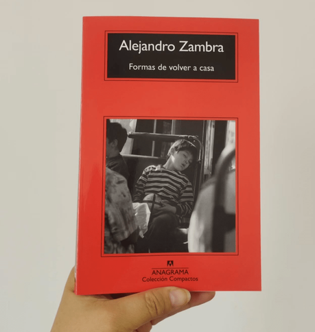 Volver a la infancia para entender el país – Formas de volver a casa de Alejandro Zambra