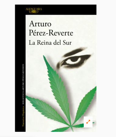 La Reina del Sur de Arturo Pérez Reverte y sus secuelas fílmicas