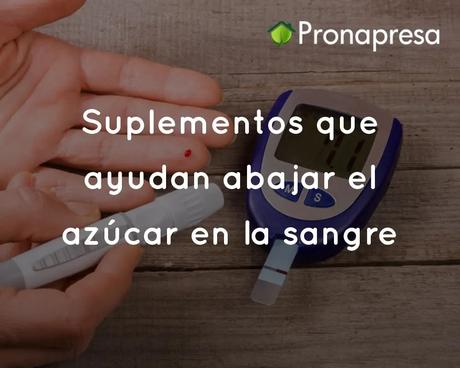 Suplementos naturales que ayudan a controlar el azúcar en la sangre