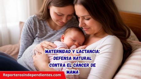 Maternidad y lactancia: defensa natural contra el cáncer de mama