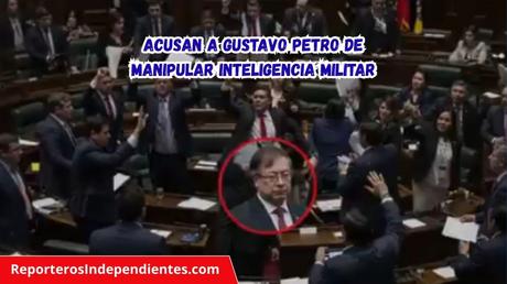 Escándalo militar en Colombia: acusan a Gustavo Petro de manipular inteligencia Escándalo militar en Colombia: acusan a Gustavo Petro de manipular inteligencia