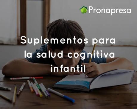 Suplementos para la salud cognitiva infantil