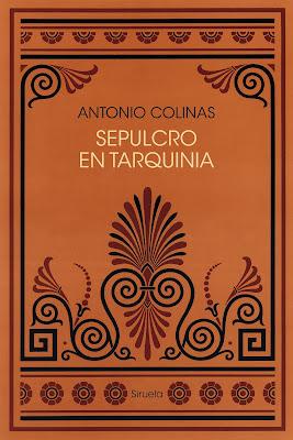 Antonio Colinas. Sepulcro en Tarquinia Antonio Colinas. Sepulcro en Tarquinia