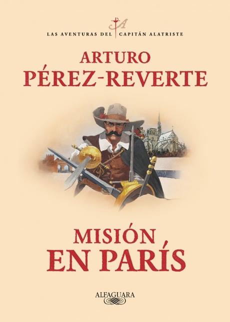Reseña de «Misión en París» de Arturo Pérez-Reverte: Una misión secreta y un crossover sin desperdicio