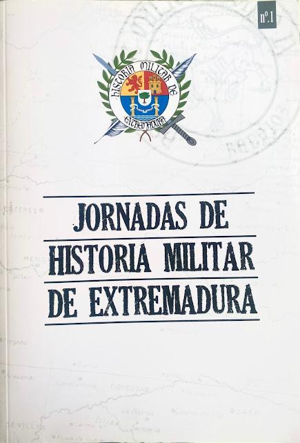 III JORNADAS DE HISTORIA MILITAR DE EXTREMADURA Título: J...