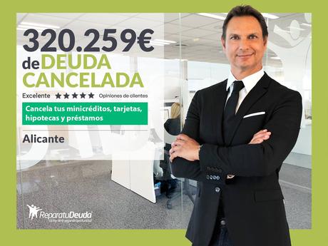 Repara tu Deuda cancela 320.259 € en Alicante (Comunidad Valenciana) con la Ley de Segunda Oportunidad
