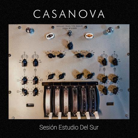 Casanova presenta nuevo EP y registro audiovisual: «Sesión Estudio del Sur»